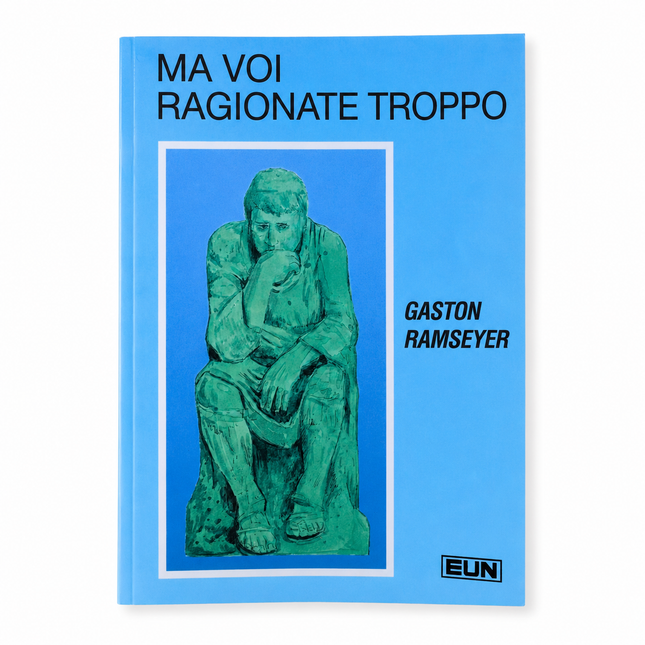 Ma voi ragionate troppo