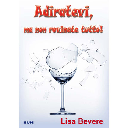 Adiratevi Ma Non Rovinate Tutto