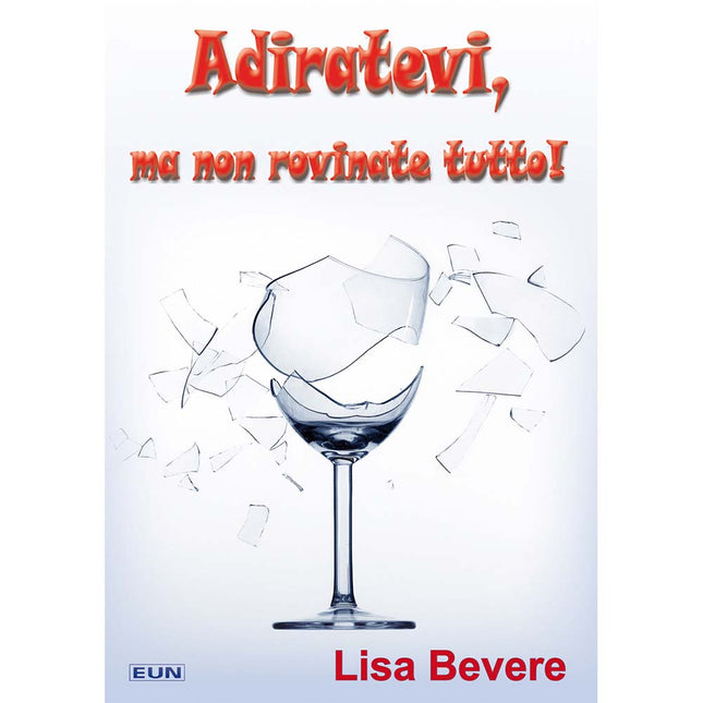 Adiratevi Ma Non Rovinate Tutto