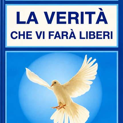 La verità che vi farà liberi