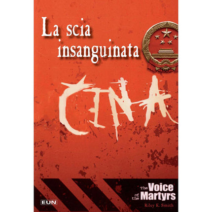 Cina La Scia Insanguinata