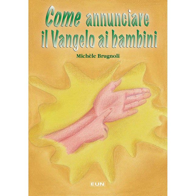 Come Annunciare Il Vangelo Ai Bambini