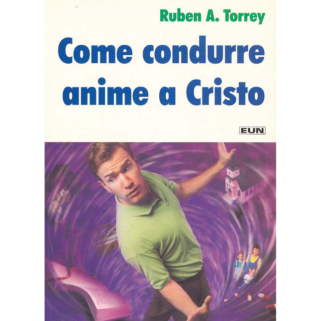 Come condurre le anime a Cristo
