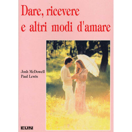 Dare ricevere e altri modi di amare