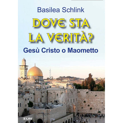 Dove Sta La Verità? (Gesù Cristo O Maometto)