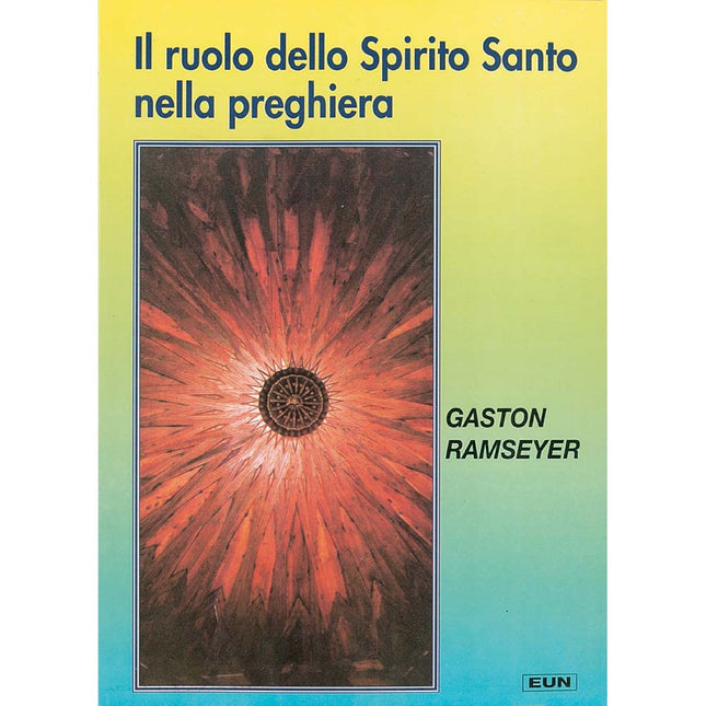 Il Ruolo Dello Spirito Santo Nella Preghiera