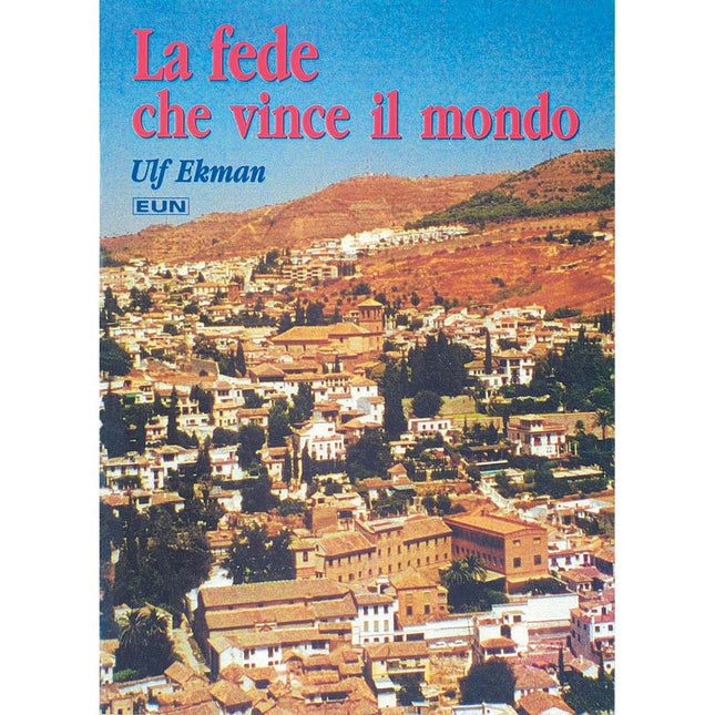 La Fede Che Vince Il Mondo