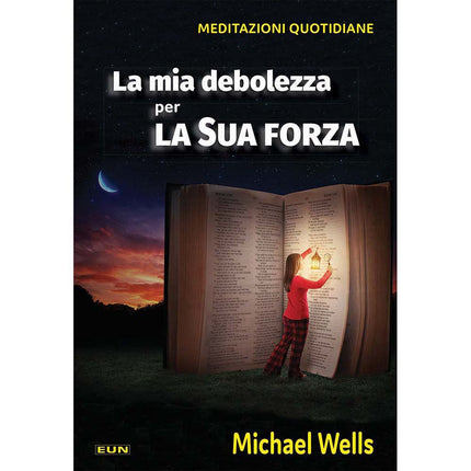 La Mia Debolezza Per La Sua Forza
