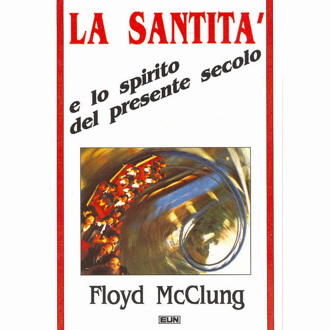La Santità E Lo Spirito Del Presente Secolo