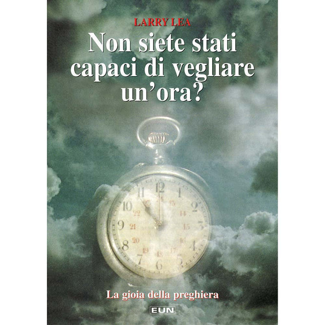 Non Siete Stati Capaci Di Vegliare Un'ora?