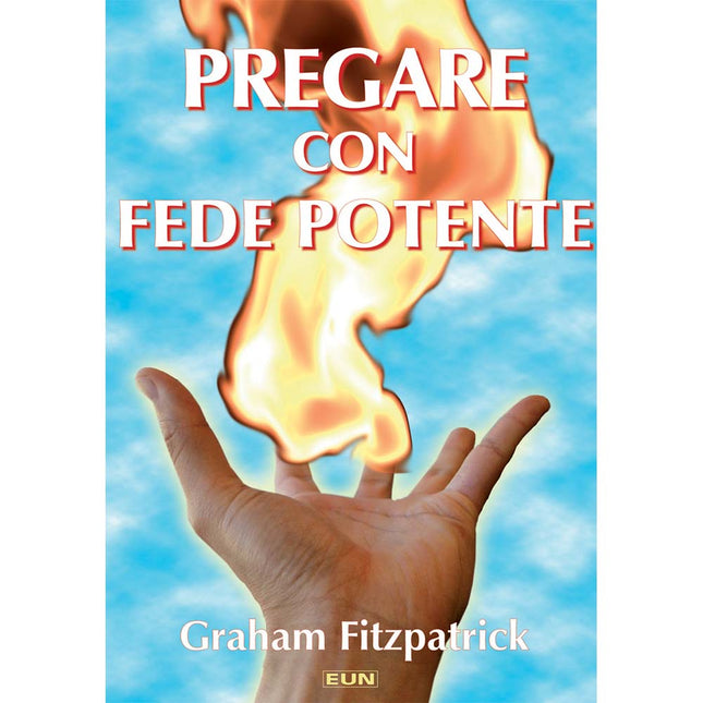 Pregare Con Fede Potente