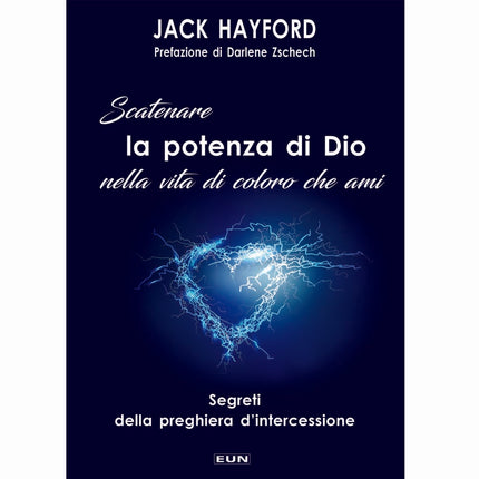 Scatenare la potenza di Dio nella vita di coloro che ami