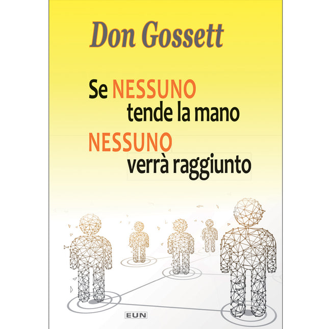 Se nessuno tende la mano nessuno verrà raggiunto