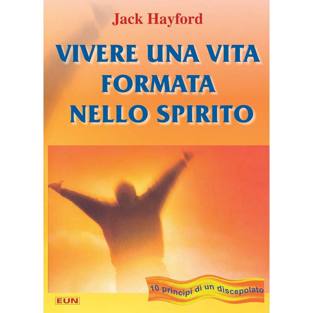 Vivere Una Vita Formata nello Spirito