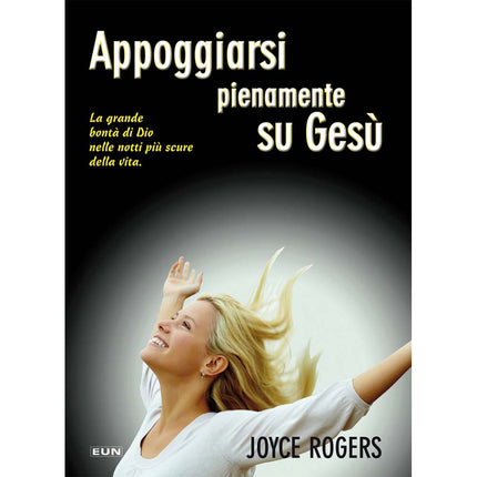 Appoggiarsi Pienamente A Gesu'