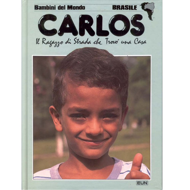 Carlos il ragazzo di strada che trovò casa