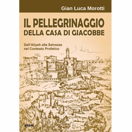 Il pellegrinaggio della casa di Giacobbe