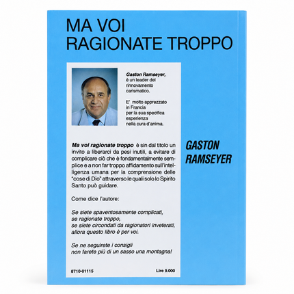 Ma voi ragionate troppo