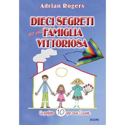 Dieci Segreti Per Una Famiglia Vittoriosa