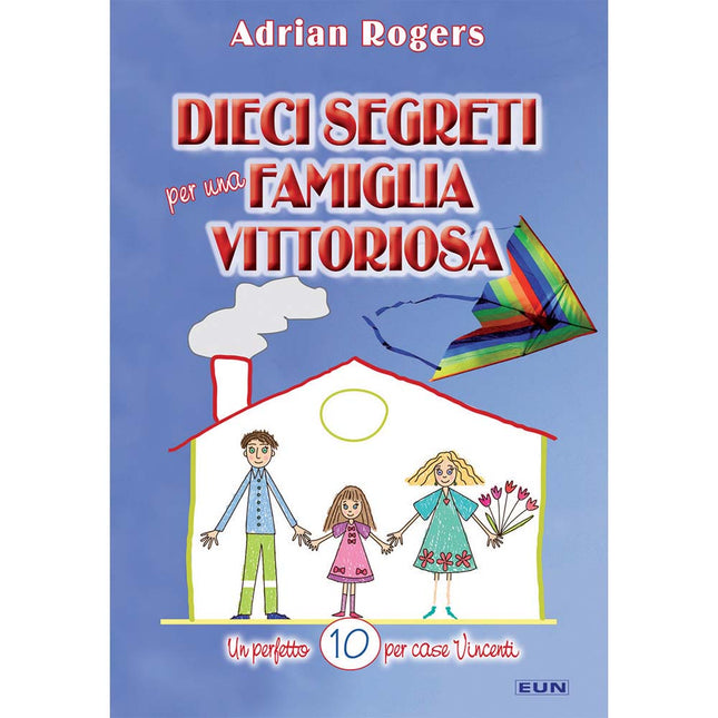Dieci Segreti Per Una Famiglia Vittoriosa