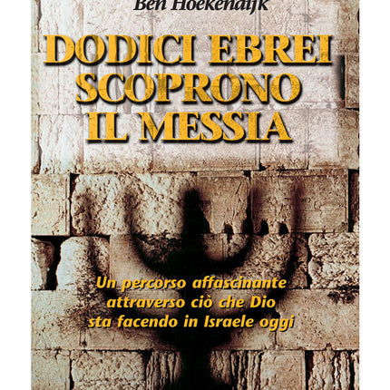 Dodici Ebrei Scoprono Il Messia