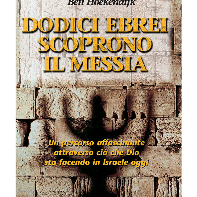 Dodici Ebrei Scoprono Il Messia