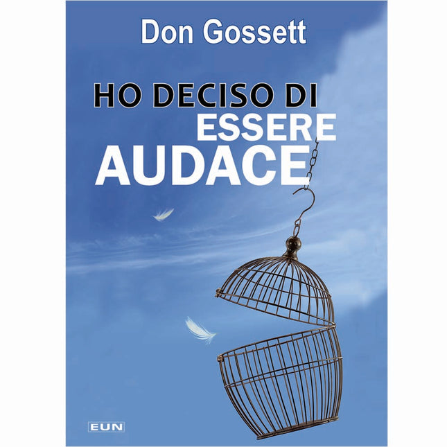 Ho deciso di essere audace