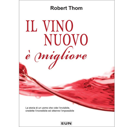 IL VINO NUOVO È MIGLIORE