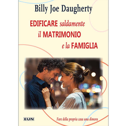 Edificare saldamente il matrimonio e la famiglia