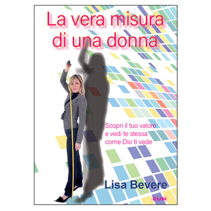 LA VERA MISURA DI UNA DONNA