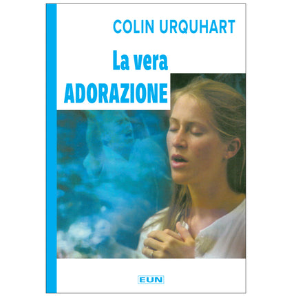 La vera adorazione