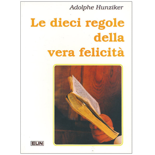 Le dieci regole della vera felicità